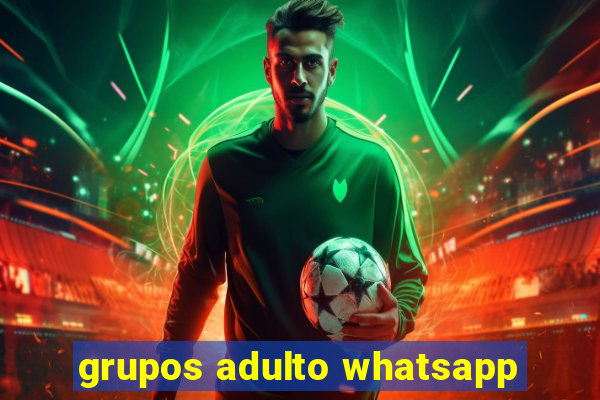 grupos adulto whatsapp